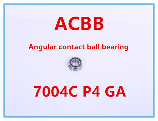 7004C P4 GA   Angular Contact Ball Bearing