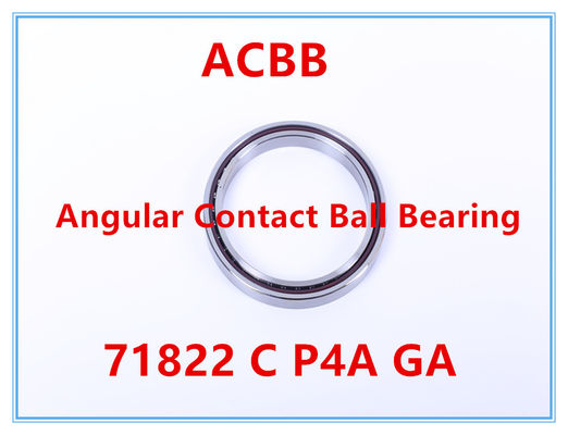 71822 C P4A GA   Angular Contact Ball Bearing