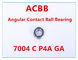 7004 C P4A GA  Angular Contact Ball Bearing